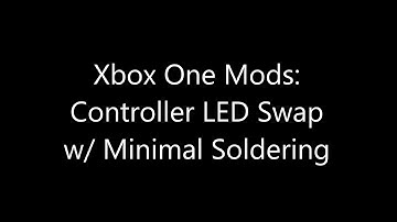 Xbox One Mods: Controller LED Swap w/ Minimal Soldering