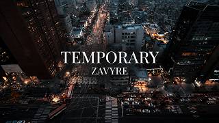 Zavyre - Temporary (Lyrics)