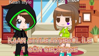 KAAN STYLE AYŞEGÜL İLE 1 GÜN GEÇİRİRSE (GACHA LİFE ANİMASYON)