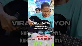 Download Lagu VIRAL NGAYON NAPAKA GALING NYA - LINATUGAN BY. MATMAT (cover Datu Manot) MP3 Download Lagu VIRAL NGAYON NAPAKA GALING NYA - LINATUGAN BY. MATMAT (cover Datu Manot) MP3