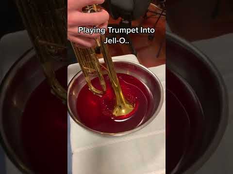 Playing Trumpet Into Jello??