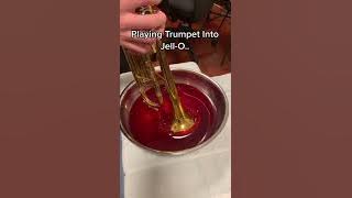 Playing Trumpet Into Jello??
