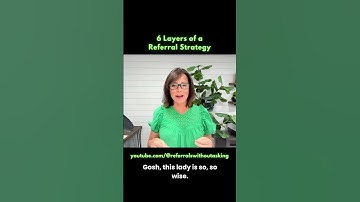 6 Layers of a Referral Strategy Clip