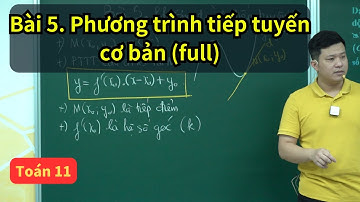 Bài 5. Viết phương trình tiếp tuyến (full dạng) | Toán 11 SGK mới | Thầy Phạm Tuấn
