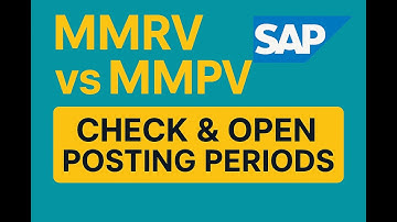 MMRV vs MMPV in SAP | Check & Open Posting Periods