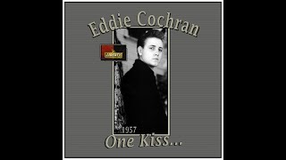 Video thumbnail of "Eddie Cochran - One Kiss (1957)"