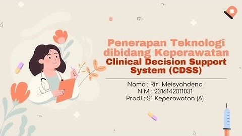 Penerapan Teknologi di Bidang Keperawatan [Clinical Decision Support System (CDSS) ]
