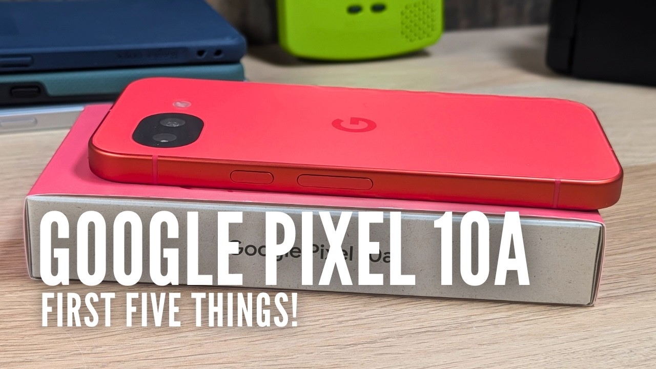 Google Pixel 10a: The First 5 Things I Always Change! - YouTube