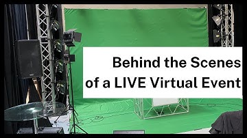 Behind the Scene of a LIVE Virtual Event