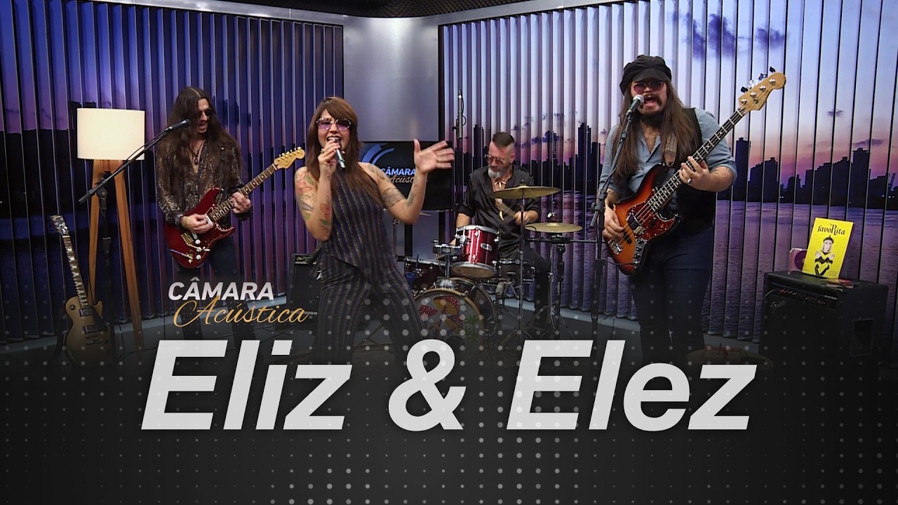 Eliz e Elez  | Câmara Acústica | TV Câmara Itajaí