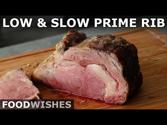Low and Slow Prime Rib - Easy No Fail Prime Rib Method - Food Wishes 