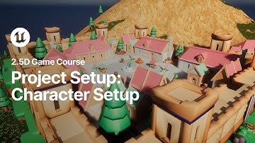 Project Setup: Character Setup  |  2.5D Game Course