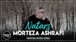 Morteza Ashrafi - Natars I Official Video ( مرتضی اشرفی - نترس )