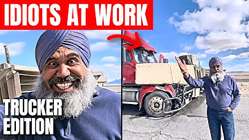 IDIOTS AT WORK: Trucker Edition | Part 2