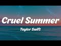 Taylor Swift - Cruel Summer (Lyrics)