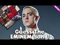 Guess The Eminem Songs! 2