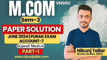 M.COM SEM-3 | FM-7 JUNE 2024 PAPER SOLUTION PART-1 | VNSGU