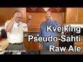 Kveiking Pseudo-Sahti Raw Ale