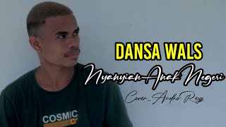Download Lagu Dansa Wals 2022 Nyanyian Anak Negeri     || INES LAILOSA || Cover Ardho Reyz MP3