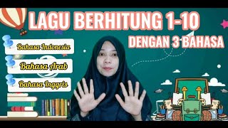 Lagu Berhitung Angka 1 - 10 Dengan 3 Bahasa | Bahasa Indonesia | Bahasa Arab | Bahasa Inggris