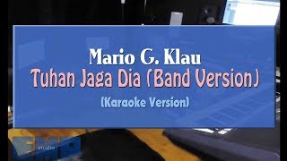 Mario G. Klau - Tuhan Jaga Dia VERSI BAND (KARAOKE TANPA VOCAL)