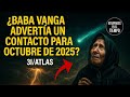 ¿Vanga predijo un contacto en octubre de 2025? 🔮