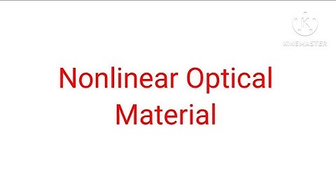 Nonlinear Optical Material | Material that exhibit Kerr Effect