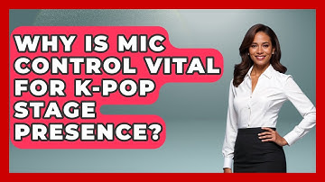 Why Is Mic Control Vital For K-Pop Stage Presence? | K Pop Heros News
