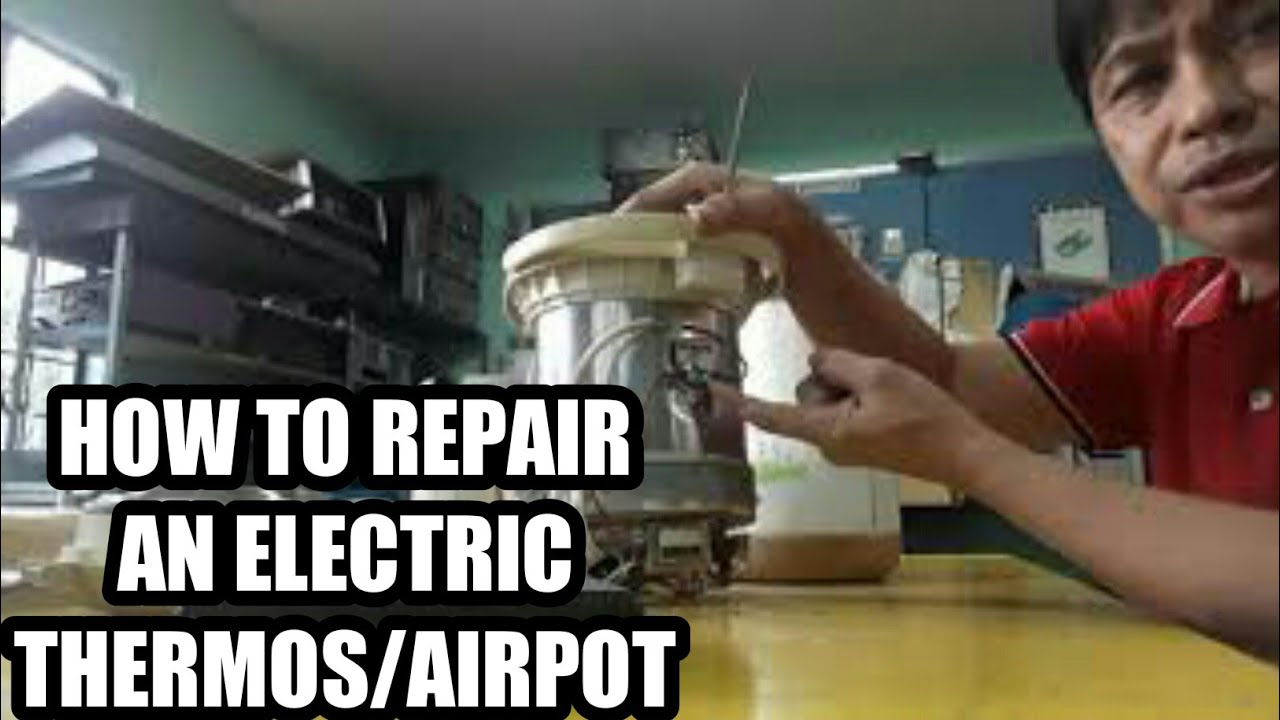 HOW TO REPAIR AN ELECTRIC THERMOS/AIRPOT YouTube