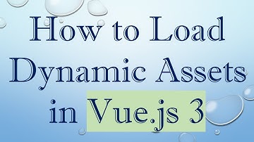 How to Load Dynamic Assets in Vue.js 3