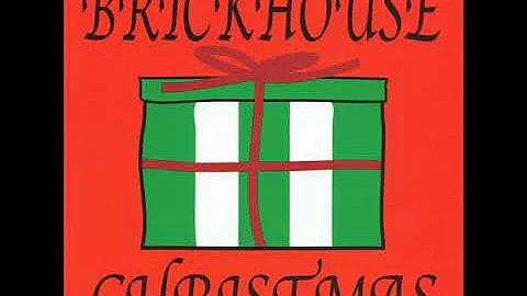 Brickhouse "Have Yourself A Merry Little Christmas"