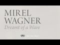 Mirel Wagner - Dreamt of a Wave (When the Cellar Children... album stream, track 6/10)