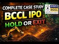 BCCL IPO Complete Case Study Before Investing |  Hold or Exit | Full Financial &amp; Risk Analysis
