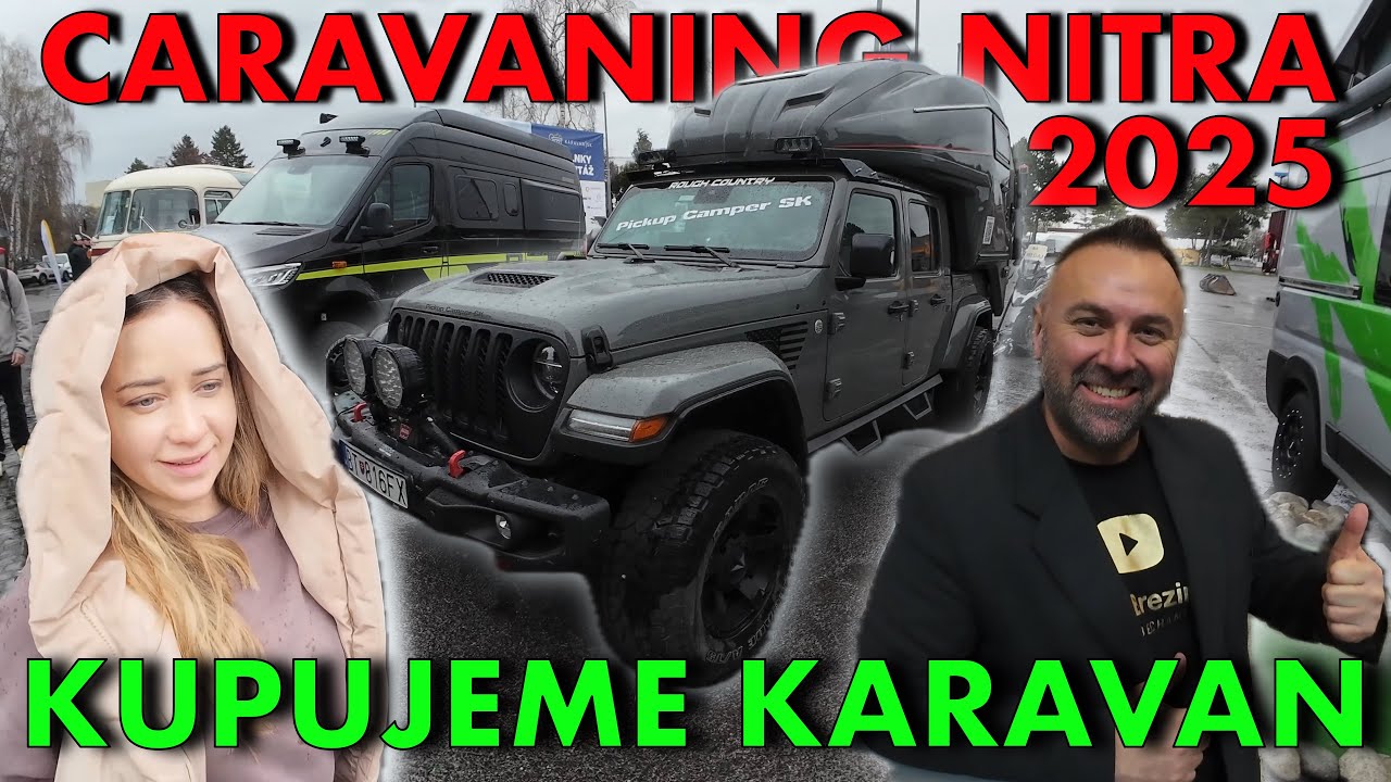 CARAVANING NITRA 2025 KUPUJEME KARAVAN VÝSTAVA CAMPING AUTOKARAVAN TRAVEL OFFROAD
