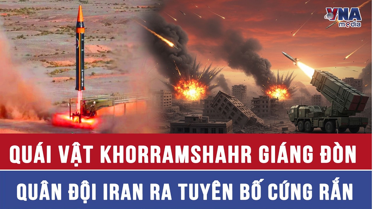 ‘Quái vật’ Khorramshahr xuất kích, Quân đội Iran ra tuyên bố cứng rắn