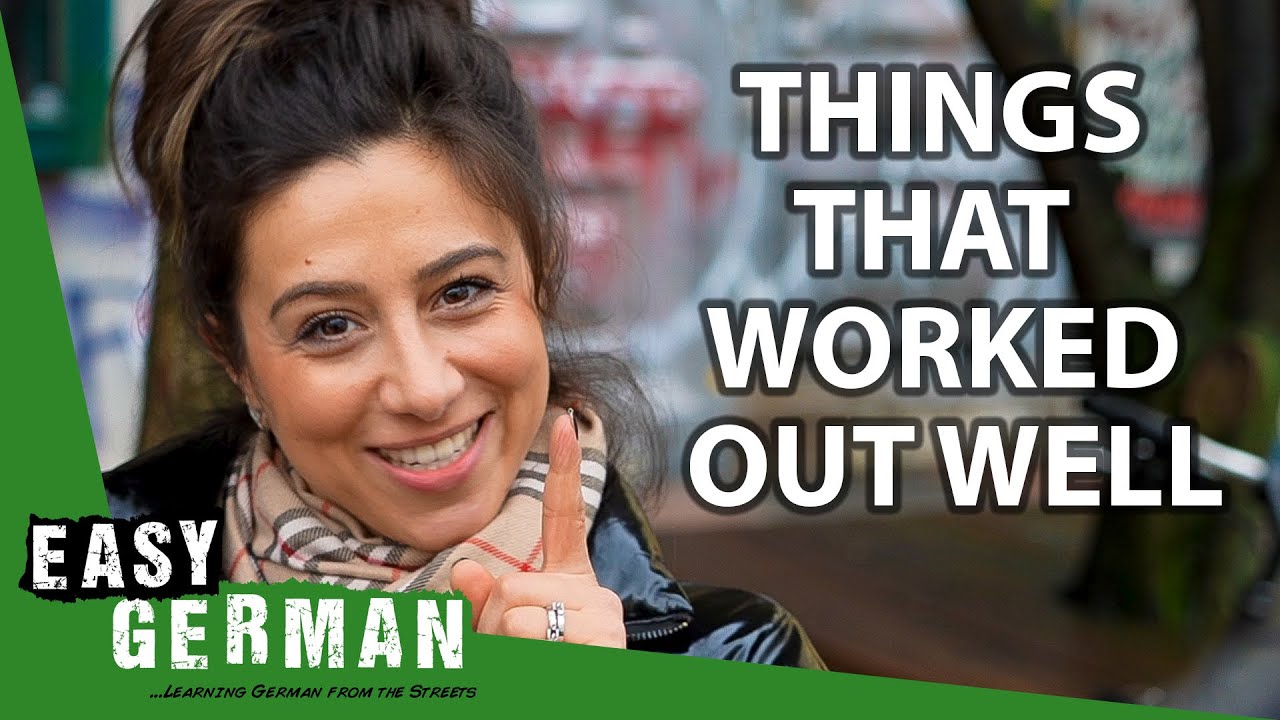 What Has Gone Well In Your Life? | Easy German 436