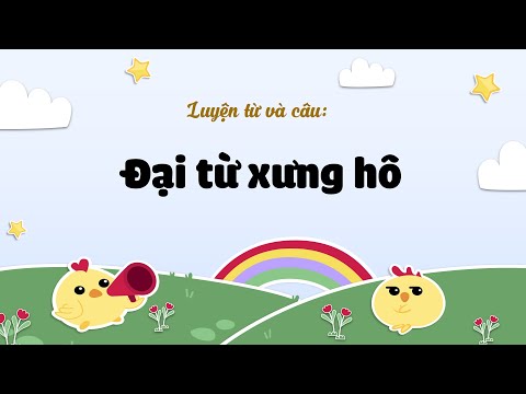 Video Luyện từ và câu: Đại từ xưng hô (Phần 1) - Tiếng Việt... - youtube