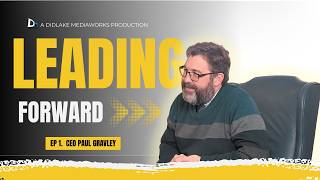 Leading Forward | Episode 1 | CEO Paul Gravley
