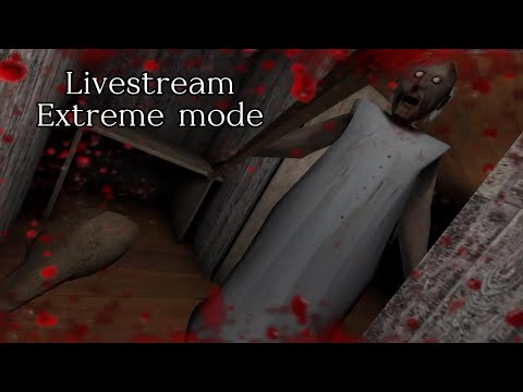🔴BEATING GRANNY 1 (EXREME MODE) 💀 - Live Now!