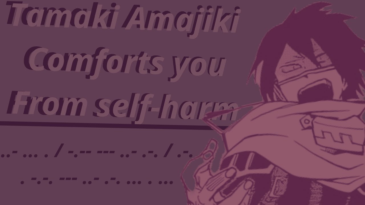 ASMR: Tamaki Amajiki comforts you from self-harm (MHA Audio Roleplay) (Gender Neutral)