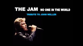 The Jam - No One In The World (Tribute to John Weller)