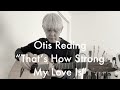 Otis Redding - That’s How Strong My Love Is - Cover