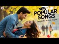 New Popular Love Songs ❤️ Best Hindi Love Song | Latest Romantic Songs Playlist