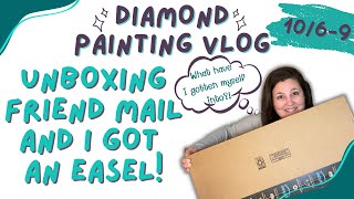 Diamond Painting Vlog - I got an easel and opened an amazing box
