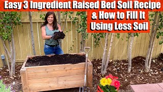 Easy DIY 3 Ingredient Raised Bed Soil Recipe & How to Fill it Using Less Soil
