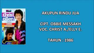 Christ Aelly E  Akupun Rindu Jua cipt Obbie Messakh 1986