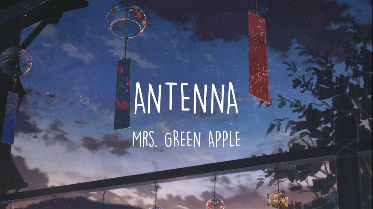 Mrs. GREEN APPLE「ANTENNA」[ English Ver. ] (Lyrics Video