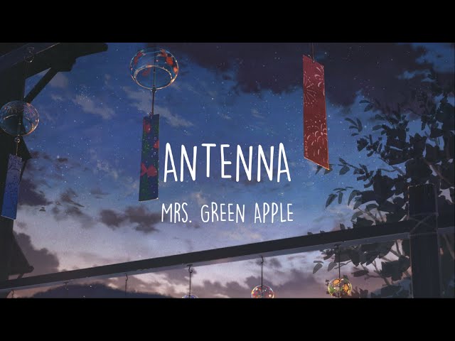 Mrs. GREEN APPLE「ANTENNA」[ English Ver. ] (Lyrics Video