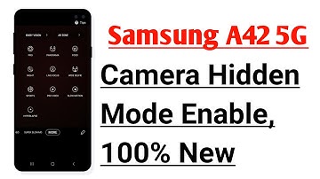 Samsung A42 5G Camera Hidden Mode Enable