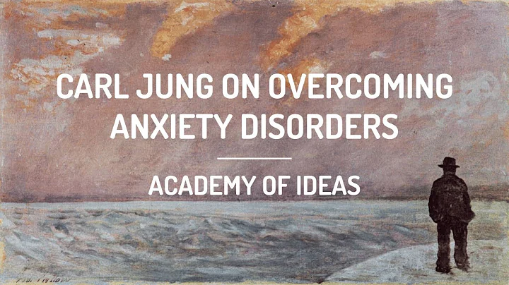Carl Jung on Overcoming Anxiety Disorders